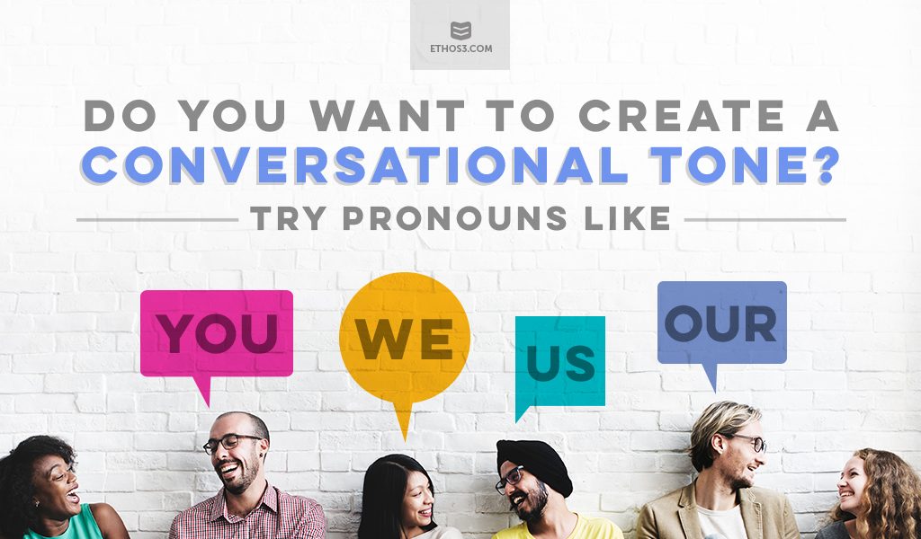 Presentation Writing Tips: Create a Casual Tone Using Pronouns