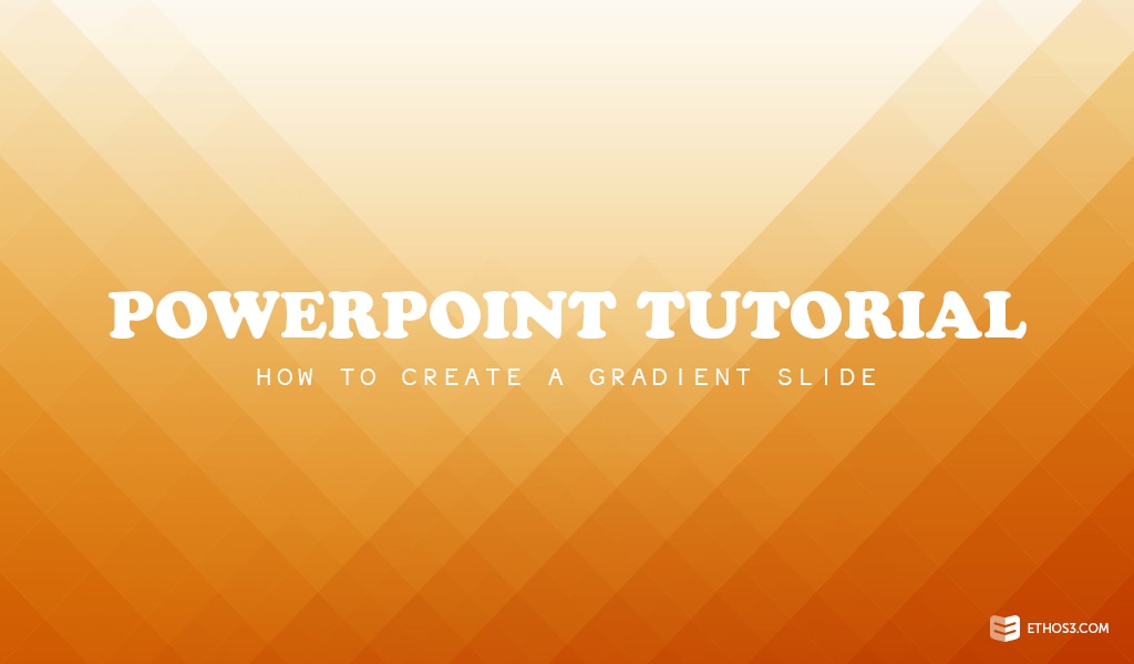 Powerpoint Gradient Tutorial