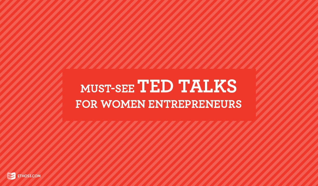 TED Talks for Women Entrepreneurs