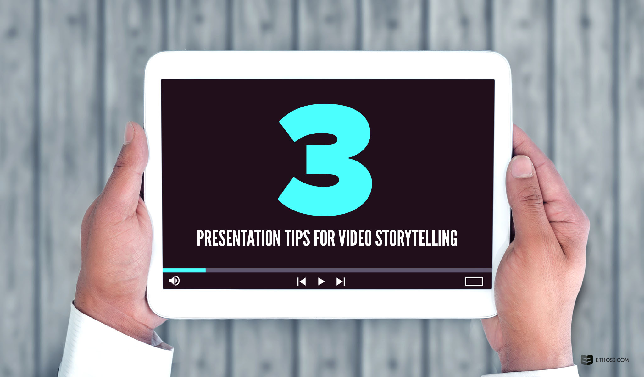 3 Presentation Tips For Video Storytelling Ethos3 Presentation Design 3 Presentation Tips For Video Storytelling Ethos3 Presentation Design